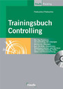 Trainingsbuch Controlling - Die Top-Probleme im Controlling mit Lösungen. Zahlreiche Übungen.