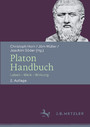 Platon-Handbuch - Leben - Werk - Wirkung