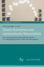Daten-Karrieren und epistemische Materialität - Eine wissenschaftssoziologische Studie zur methodologischen Praxis der Ethnografie