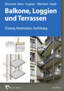 Balkone, Loggien und Terrassen - E-Book (PDF) - Planung, Konstruktion, Ausführung
