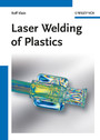Laser Welding of Plastics - Materials, Processes and Industrial Applications