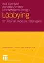 Lobbying - Strukturen. Akteure. Strategien