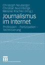 Journalismus im Internet - Profession - Partizipation - Technisierung
