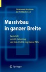 Massivbau in ganzer Breite - Festschrift zum 60. Geburtstag von Univ.-Prof. Dr.-Ing. Konrad Zilch
