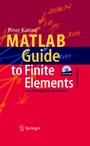 MATLAB Guide to Finite Elements - An Interactive Approach