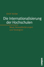 Die Internationalisierung der Hochschulen. Neue Herausforderungen und Strategien
