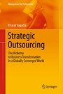 Strategic Outsourcing - The Alchemy to Business Transformation in a Globally Converged World