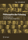Philosophie der Führung - Gute Führung lernen von Kant, Aristoteles, Popper & Co.