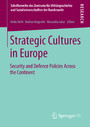 Strategic Cultures in Europe - Security and Defence Policies Across the Continent