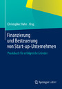 Finanzierung und Besteuerung von Start-up-Unternehmen - Praxisbuch für erfolgreiche Gründer