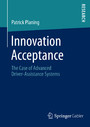 Innovation Acceptance - The Case of Advanced Driver-Assistance Systems