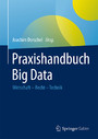 Praxishandbuch Big Data - Wirtschaft - Recht - Technik