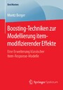 Boosting-Techniken zur Modellierung itemmodifizierender Effekte - Eine Erweiterung klassischer Item-Response-Modelle