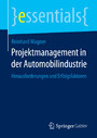 Projektmanagement in der Automobilindustrie - Herausforderungen und Erfolgsfaktoren