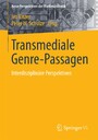 Transmediale Genre-Passagen - Interdisziplinäre Perspektiven