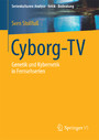 Cyborg-TV - Genetik und Kybernetik in Fernsehserien