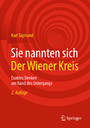 Sie nannten sich Der Wiener Kreis - Exaktes Denken am Rand des Untergangs