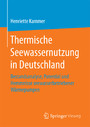 Thermische Seewassernutzung in Deutschland - Bestandsanalyse, Potential und Hemmnisse seewasserbetriebener Wärmepumpen