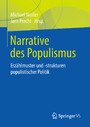 Narrative des Populismus - Erzählmuster und -strukturen populistischer Politik