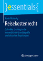 Reisekostenrecht - Schneller Einstieg in die wesentlichen Grundbegriffe und aktuellen Regelungen