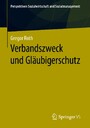 Verbandszweck und Gläubigerschutz