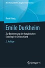 Emile Durkheim - Zur Bestimmung der französischen Soziologie in Deutschland