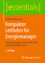 Kompakter Leitfaden für Energiemanager - Energiemanagementsysteme nach DIN EN ISO 50001:2018