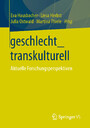 geschlecht_transkulturell - Aktuelle Forschungsperspektiven