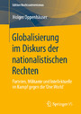 Globalisierung im Diskurs der nationalistischen Rechten - Parteien, Militante und Intellektuelle im Kampf gegen die 'One World'