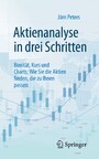 Aktienanalyse in drei Schritten - Bonität, Kurs und Charts: Wie Sie die Aktien finden, die zu Ihnen passen