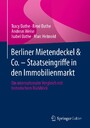 Berliner Mietendeckel & Co. - Staatseingriffe in den Immobilienmarkt - Ein internationaler Vergleich mit historischem Rückblick