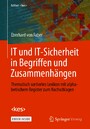 IT und IT-Sicherheit in Begriffen und Zusammenhängen - Thematisch sortiertes Lexikon mit alphabetischem Register zum Nachschlagen