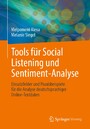 Tools für Social Listening und Sentiment-Analyse - Einsatzfelder und Praxisbeispiele für die Analyse deutschsprachiger Online-Textdaten