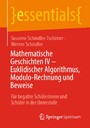 Mathematische Geschichten IV - Euklidischer Algorithmus, Modulo-Rechnung und Beweise - Für begabte Schülerinnen und Schüler in der Unterstufe