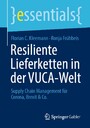 Resiliente Lieferketten in der VUCA-Welt - Supply Chain Management für Corona, Brexit & Co.