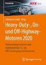 Heavy-Duty-, On- und Off-Highway-Motoren 2020 - Verbrennungsmotoren und Hybridantriebe 15. Int. MTZ-Fachtagung Großmotoren
