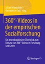360°-Videos in der empirischen Sozialforschung - Ein interdisziplinärer Überblick zum Einsatz von 360°-Videos in Forschung und Lehre