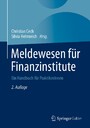 Meldewesen für Finanzinstitute - Ein Handbuch für PraktikerInnen