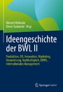 Ideengeschichte der BWL II - Produktion, OR, Innovation, Marketing, Finanzierung, Nachhaltigkeit, ÖBWL, Internationales Management