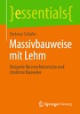 Massivbauweise mit Lehm - Beispiele für eine historische und moderne Bauweise