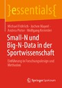 Small-N und Big-N-Data in der Sportwissenschaft - Einführung in Forschungsdesign und Methoden