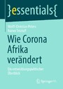 Wie Corona Afrika verändert - Ein entwicklungspolitischer Überblick