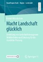 Macht Landschaft glücklich - Ermittlung von landschaftsbezogenem Wohlbefinden und Erholung für die räumliche Planung