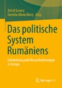 Das politische System Rumäniens - Entwicklung und Herausforderungen in Europa