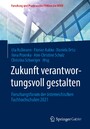 Zukunft verantwortungsvoll gestalten - Forschungsforum der österreichischen Fachhochschulen 2021