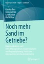 Noch mehr Sand im Getriebe? - Kommunikations- und Interaktionsprozesse zwischen Landes- und Regionalplanung, Politik und Unternehmen der Gesteinsindustrie