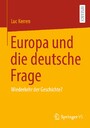 Europa und die deutsche Frage - Wiederkehr der Geschichte?