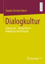 Dialogkultur - Dialog sein - Dialog führen - dialogische Beziehungen