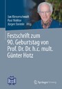 Festschrift zum 90. Geburtstag von Prof. Dr. Dr. h.c. mult. Günter Hotz