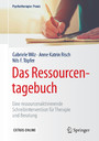 Das Ressourcentagebuch - Eine ressourcenaktivierende Schreibintervention für Therapie und Beratung